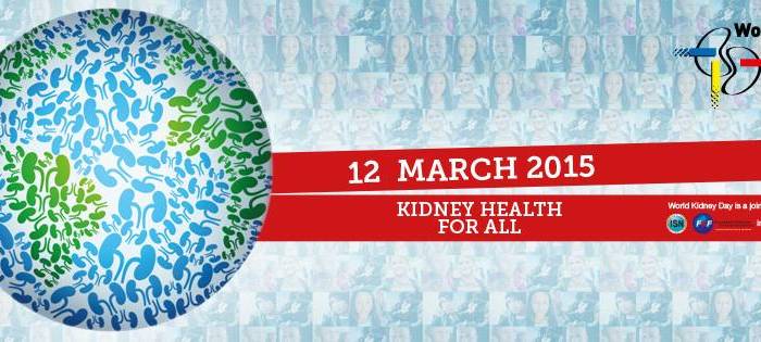 World Kidney Day 2015 Kidney Health for All