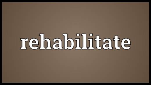 Rehabilitate