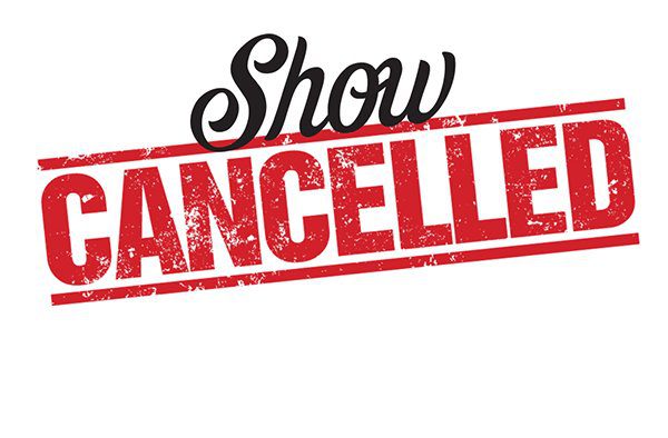 Show Cancelled