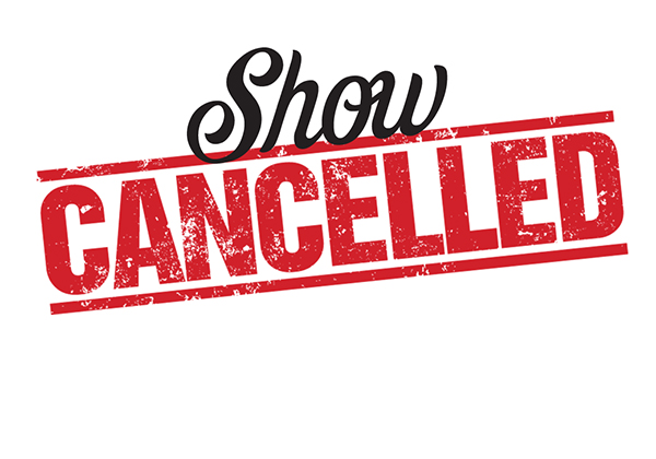 Show Cancelled