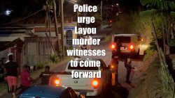 Layou murder witnesses 2